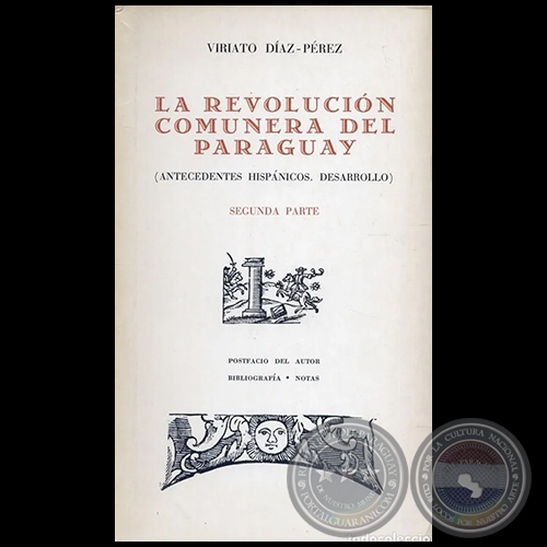 LA REVOLUCIÓN COMUNERA DEL PARAGUAY (2ª PARTE) - Ensayos de VIRIATO DÍAZ-PÉREZ